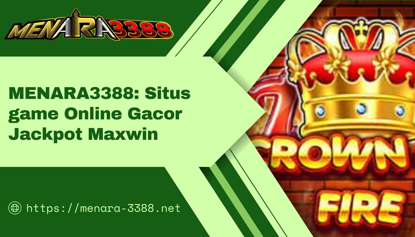 MENARA3388-Situs-game-Online-Gacor-Jackpot-Maxwin