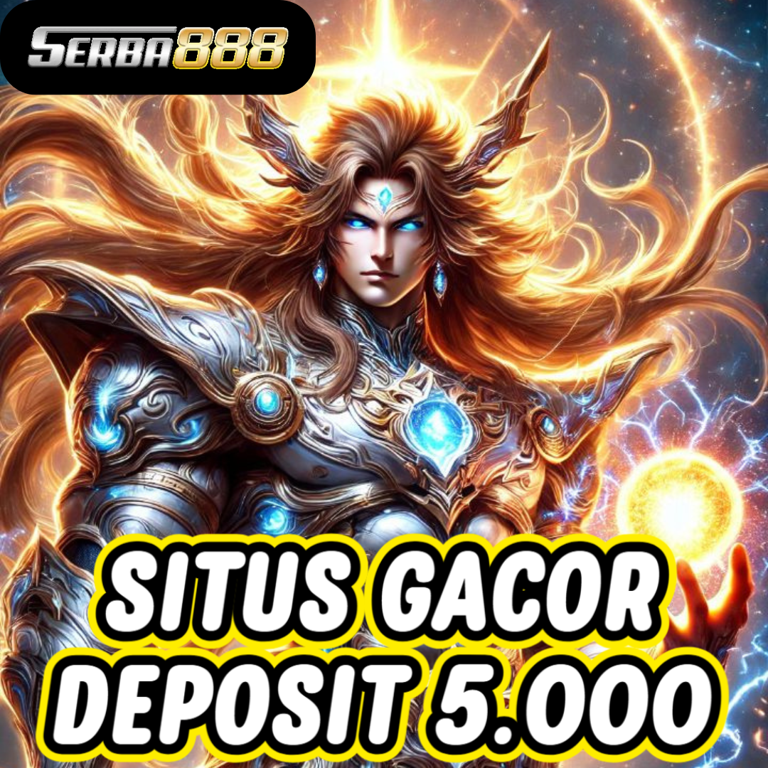 Slot Online Serba888 Gacor Deposit 5000 Anti Rugi