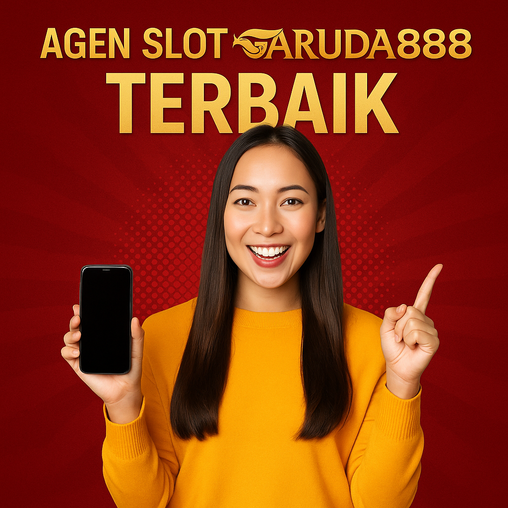 Agen Slot Garuda888 Terbaik