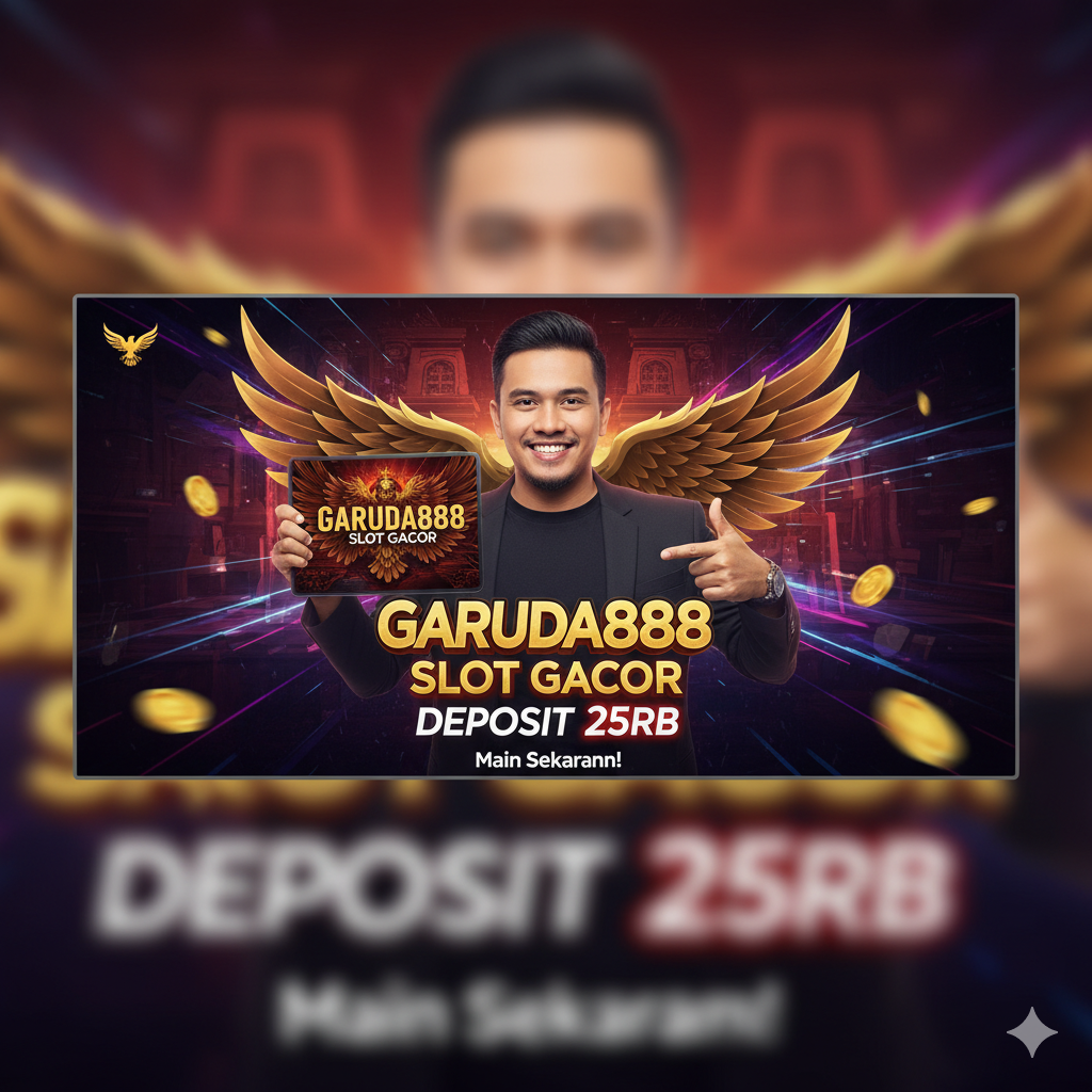 Slot Gacor Deposit 25 Rb Garuda888