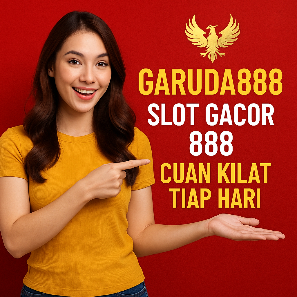 Garuda888 Slot Gacor 888, Cuan Kilat Tiap Hari